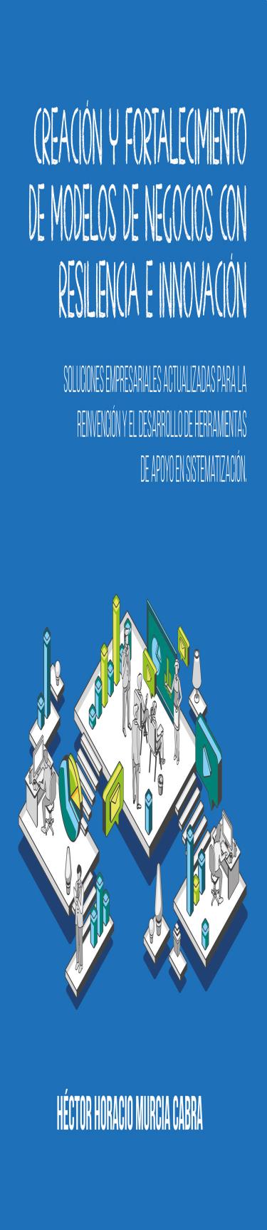 Portada de Creación y fortalecimiento de modelos  de negocios con resiliencia e innovación
